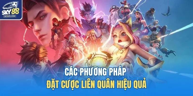 Các phương pháp đặt cược liên quân hiệu quả