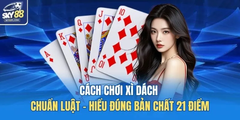 Cách chơi xì dách