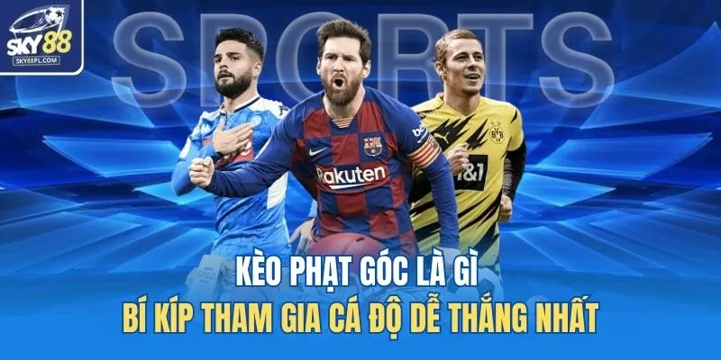 Kèo phạt góc là gì