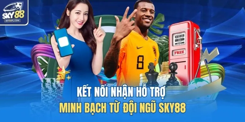 Home 24 Kết nối nhận hỗ trợ minh bạch từ đội ngũ SKY88