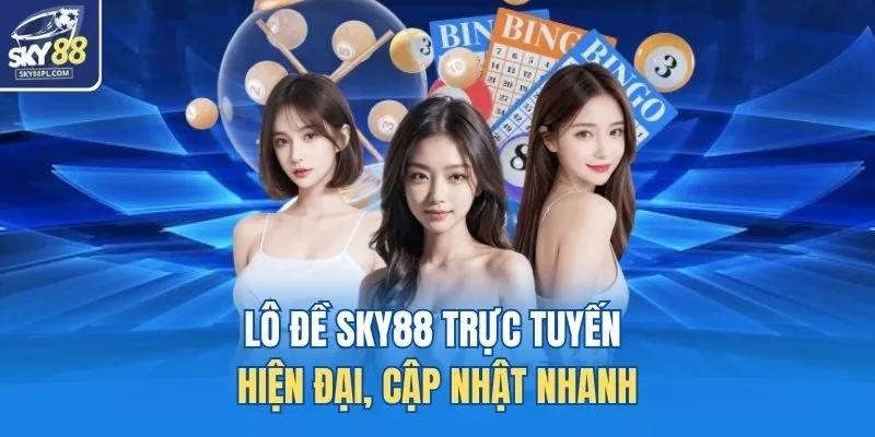 Home 19 Lô đề SKY88 trực tuyến hiện đại, cập nhật nhanh