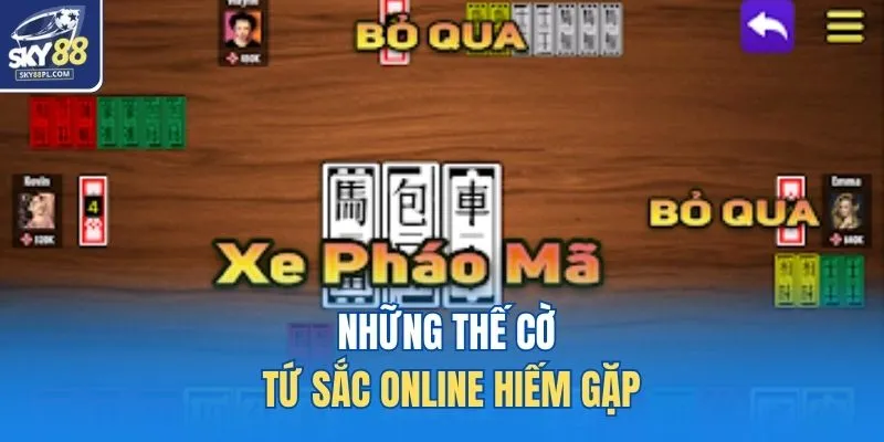 Những thế cờ tứ sắc online hiếm gặp