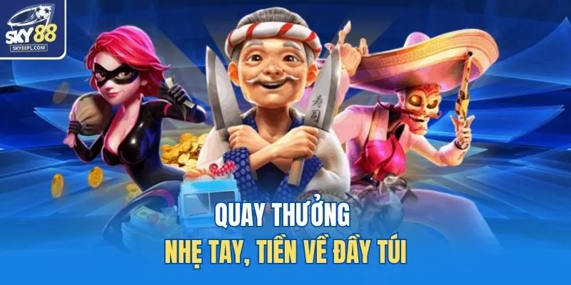 Slots SKY88 3 Quay thưởng nhẹ tay, tiền về đầy túi