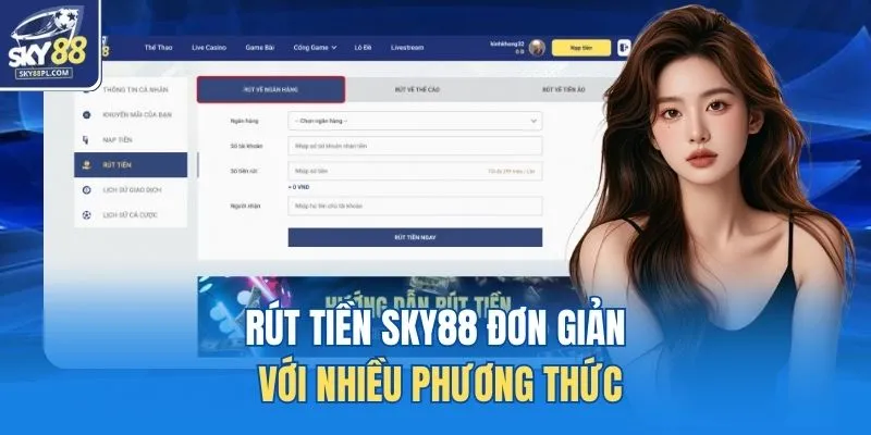 Rút Tiền SKY88 1 Rút tiền SKY88 đơn giản với nhiều phương thức